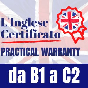 Banner del Corso Inglese Certificato Practical Warranty B1C2, con cui ottenere una certificazione di inglese riconosciuta