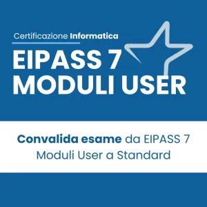 Banner promozionale con la scritta "Eipass 7 moduli user: convalida esame da eipass 7 moduli user a standard"
